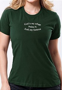 T-SHIRT FEMININA - GOD IS MY REFUGE - COR VERDE PROFUNDO