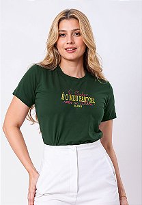 T-SHIRT FEMININA - O SENHOR É O MEU PASTOR - COR VERDE PROFUNDO