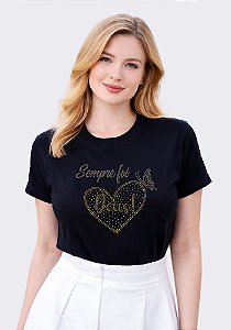 T-SHIRT FEMININA - SEMPRE FOI DEUS STRASS - COR PRETO