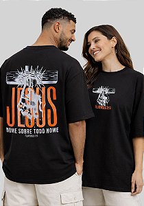 OVERSIZED - JESUS NOME SOBRE TODO NOME - COR PRETO
