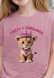 INFANTIL FEMININA - LEÃO FORTE E CORAJOSA - COR ROSA CLARO
