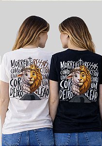 T-SHIRT FEMININA - MORREU E RESSUSCITOU COMO UM LEÃO