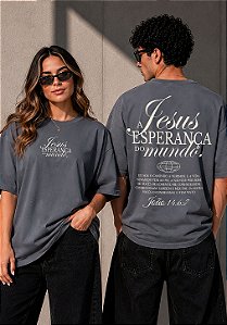 OVERSIZED - JESUS A ESPERANÇA DO MIUNDO - COR CINZA