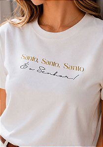 T-SHIRT FEMININA - SANTO É O SENHOR - COR MARFIM