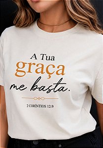 T-SHIRT FEMININA - A TUA GRAÇA ME BASTA - COR MARFIM