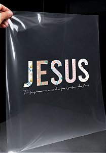 IMPRESSÃO DE DTF -JESUS FRAGRÂNCIA MAIS DOCE QUE AS FLORES- 20X10 CM