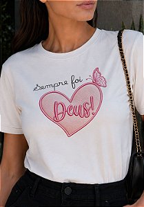 T-SHIRT FEMININA - SEMPRE FOI DEUS - COR MARFIM