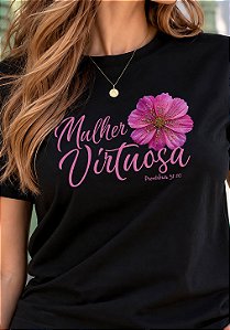 T-SHIRT FEMININA - FLOR ROSA MULHER VIRTUOSA - COR PRETO