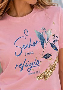 T-SHIRT FEMININA - FLOR O SENHOR É MEU REFÚGIO - COR ROSA
