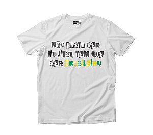 CAMISETA NÃO BASTA SER JIU JITSU