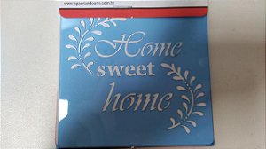 STENCIL OPA 10X10 FRASE HOME SWEET HOME