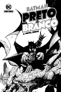Batman: Preto e Branco - a Nova Série - Panini