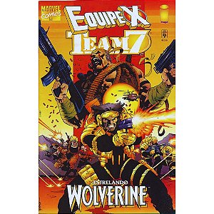 EQUIPE X vs TEAM 7 - ESTRELANDO WOLVERINE - Ed especial - IMAGE