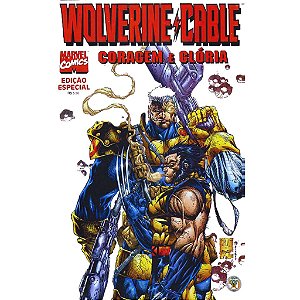 WOLVERINE & CABLE - CORAGEM E GLORIA - Ed especial - Ed Abril