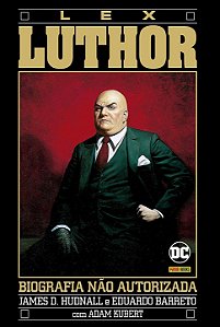 A biografia não autorizada de lex luthor - CAPA DURA - PANINI