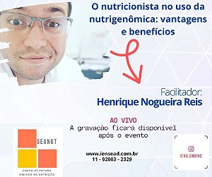 AULA GRAVADA - O nutricionista no uso da nutrigenômica: vantagens e benefícios