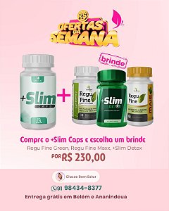 Compre 1 +Slim 30 cápsulas e escolha seu Auxiliar de Brinde
