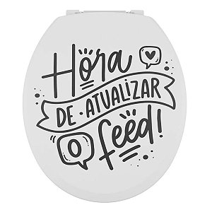 Assento Sanitário Oval Almofadado Decorado "Hora de Atualizar o Feed" Branco Astra