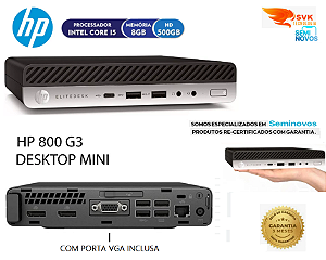 Mini Desktop Micro HP Elite Desk 800 G3 - Processador i5 - 7500T° Geração  - Memoria 08GB - HDD 500GB - Vga - Displayport