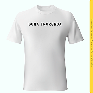 Camiseta Branca - Dona Encrenca