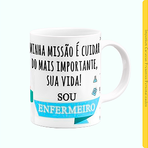 Caneca Branca Lisa 325ml - Enfermagem Missão Mais Importante