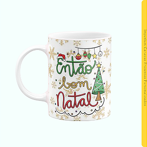 Caneca Branca Lisa 325ml - Natal