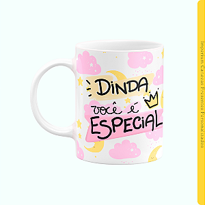 Caneca Branca Lisa 325ml - Dinda Você É Especial