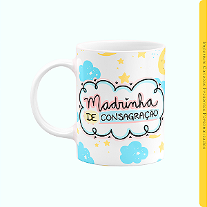 Caneca Branca Lisa 325ml - Madrinha de Consagração + Foto