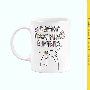 Caneca Branca Lisa 325ml - O amor pelos filhos é infinito... Já a paciência...