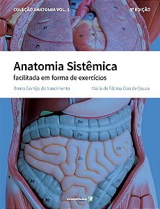 Livro Anatomia Sistêmica facilitada em forma de exercícios - 3a. Edição