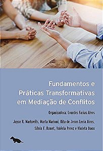 Fundamentos e Práticas Transformativas em Mediação de Conflitos