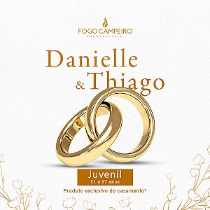 Exclusivo - Danielle & Thiago - Pacote Juvenil - 11 a 17 Anos
