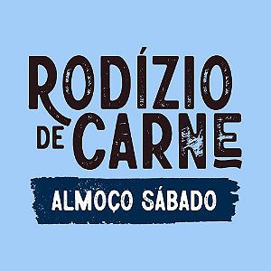 * Rodízio Almoço Sábado