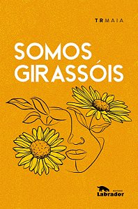 Somos girassóis