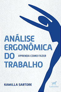 Análise ergonômica do trabalho: aprenda como fazer