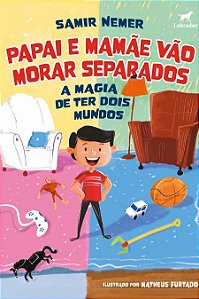 Papai e mamãe vão morar separados