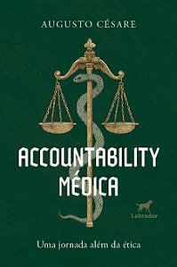 Accountability médica: uma jornada além da ética