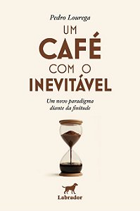 Um café com o inevitável