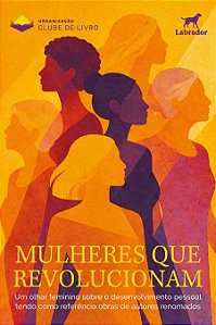 Mulheres que revolucionam