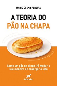 A teoria do pão na chapa