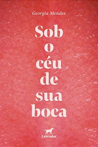 Sob o céu de sua boca