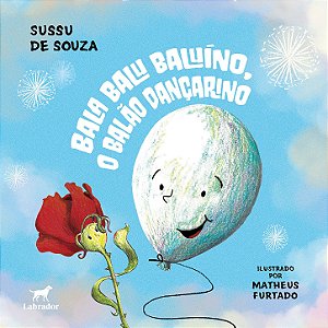 Bala Balu Baluíno, o balão dançarino