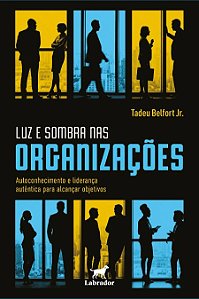 Luz e sombra nas organizações