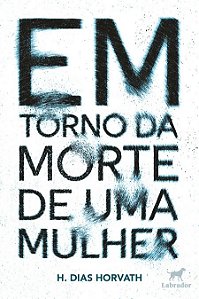 Em torno da morte de uma mulher