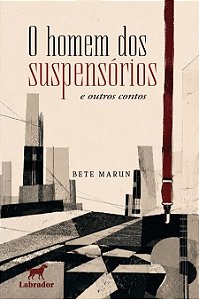 O homem dos suspensórios e outros contos