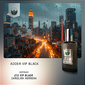 Adder Vip Black - Inspirado 212 Vip Black Carolina Herrera