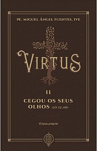 Virtus II - Cegou os seus Olhos