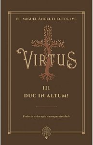 Virtus III - Duc in Altum!