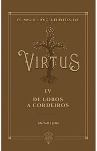 Virtus IV - De Lobos a Cordeiros