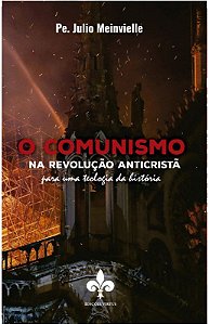 O Comunismo na Revolução Anticristã